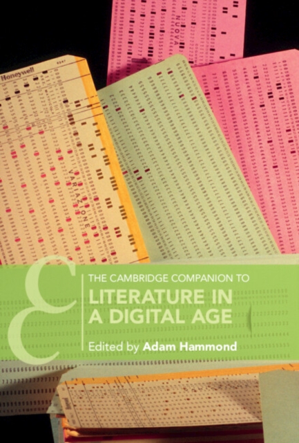 The Cambridge Companion to Literature in a Digital Age, Hardback Book