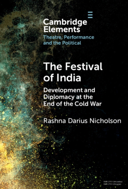 The Festival of India : Development and Diplomacy at the End of the Cold War, PDF eBook