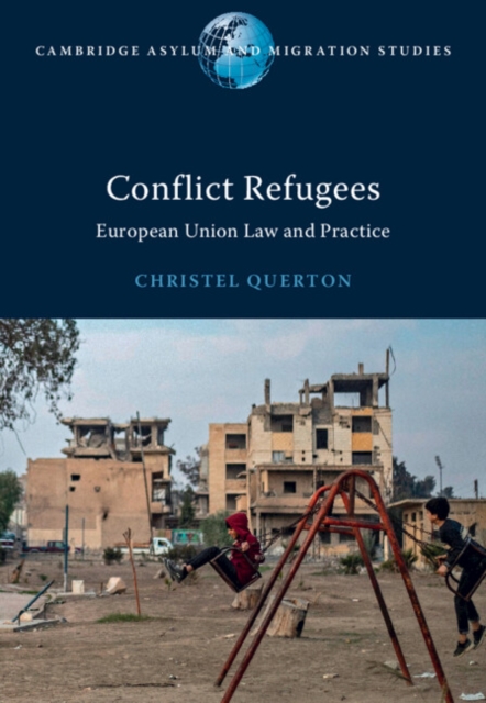 Conflict Refugees : European Union Law and Practice, PDF eBook