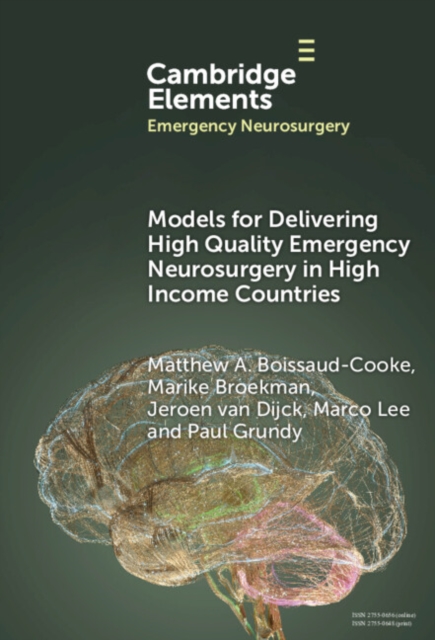 Models for Delivering High Quality Emergency Neurosurgery in High Income Countries, PDF eBook