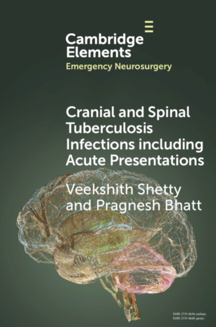 Cranial and Spinal Tuberculosis Infections Including Acute Presentations, Paperback / softback Book