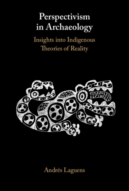Perspectivism in Archaeology : Insights into Indigenous Theories of Reality, EPUB eBook