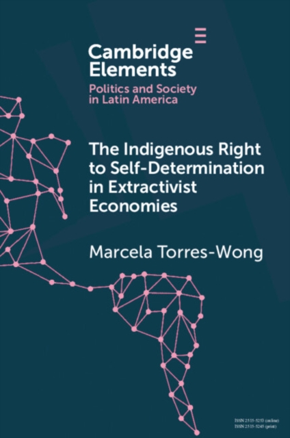 The Indigenous Right to Self-Determination in Extractivist Economies, EPUB eBook