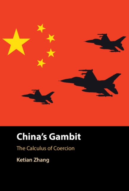 China's Gambit : The Calculus of Coercion, EPUB eBook