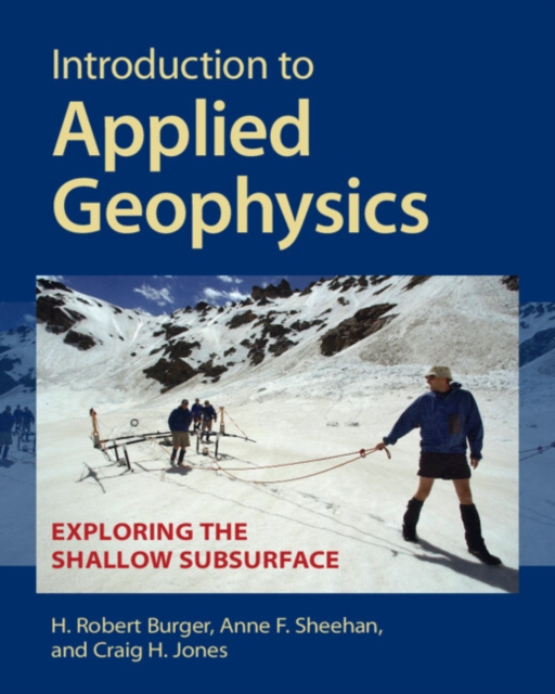 Introduction to Applied Geophysics : Exploring the Shallow Subsurface, PDF eBook