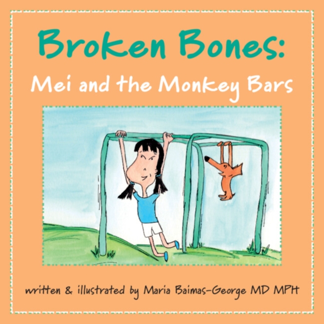 Broken Bones : Mei and the Monkey Bars, PDF eBook