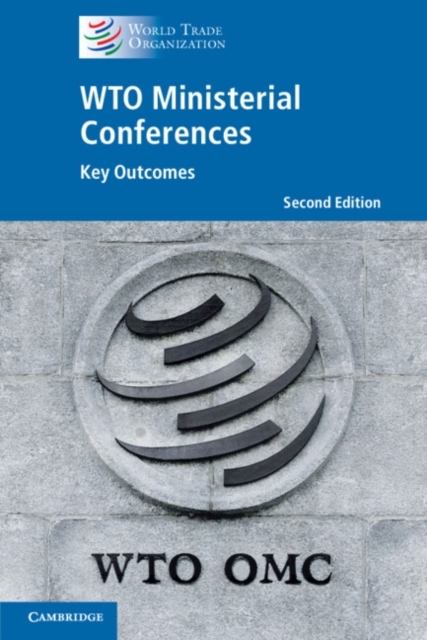 WTO Ministerial Conferences : Key Outcomes, Paperback / softback Book