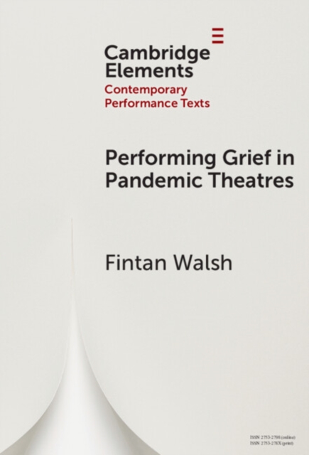 Performing Grief in Pandemic Theatres, PDF eBook