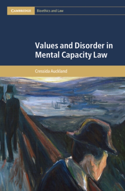 Values and Disorder in Mental Capacity Law, Hardback Book