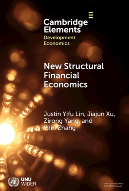 New Structural Financial Economics : A Framework for Rethinking the Role of Finance in Serving the Real Economy, PDF eBook