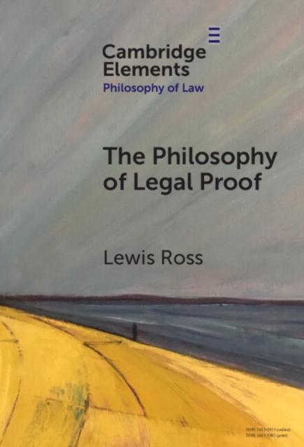 The Philosophy of Legal Proof, Hardback Book