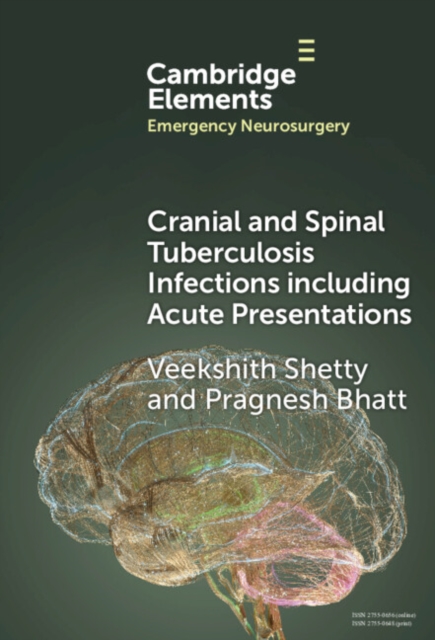 Cranial and Spinal Tuberculosis Infections Including Acute Presentations, Hardback Book