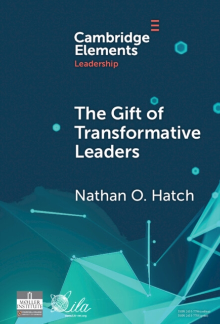 The Gift of Transformative Leaders, Hardback Book