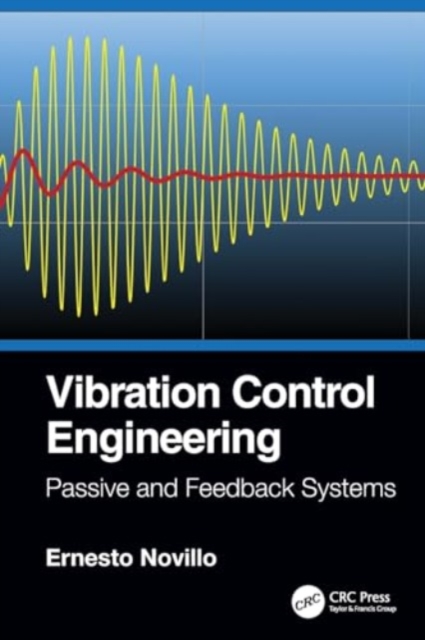 Vibration Control Engineering : Passive and Feedback Systems, Paperback / softback Book