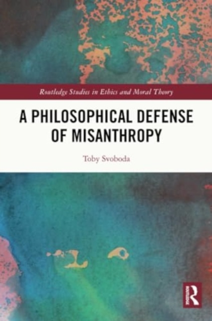 A Philosophical Defense of Misanthropy, Paperback / softback Book