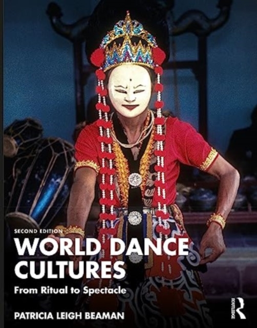 World Dance Cultures : From Ritual to Spectacle, Paperback / softback Book