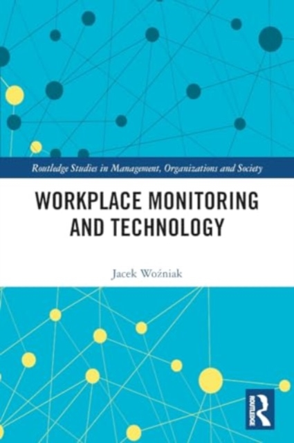 Workplace Monitoring and Technology, Paperback / softback Book