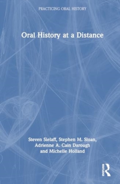 Oral History at a Distance, Paperback / softback Book