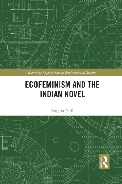 Ecofeminism and the Indian Novel, Paperback / softback Book