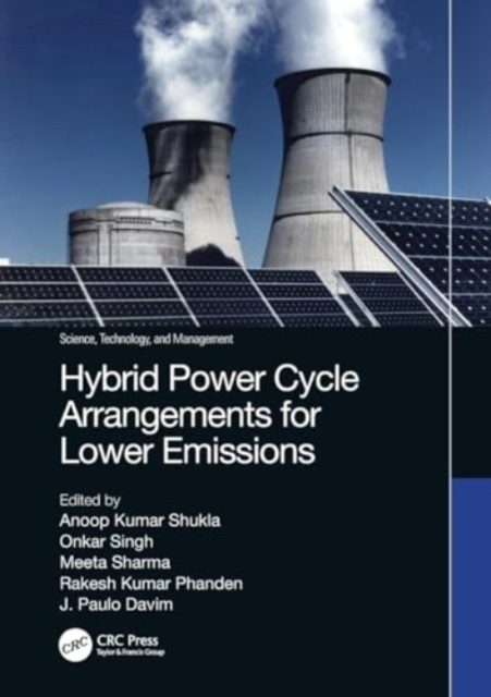 Hybrid Power Cycle Arrangements for Lower Emissions, Paperback / softback Book
