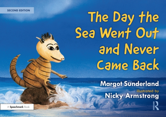 The Day the Sea Went Out and Never Came Back: A Story for Children Who Have Lost Someone They Love, Paperback / softback Book