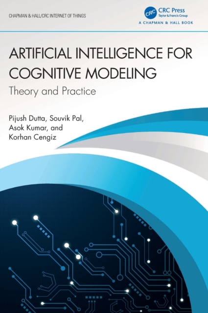 Artificial Intelligence for Cognitive Modeling : Theory and Practice, Hardback Book