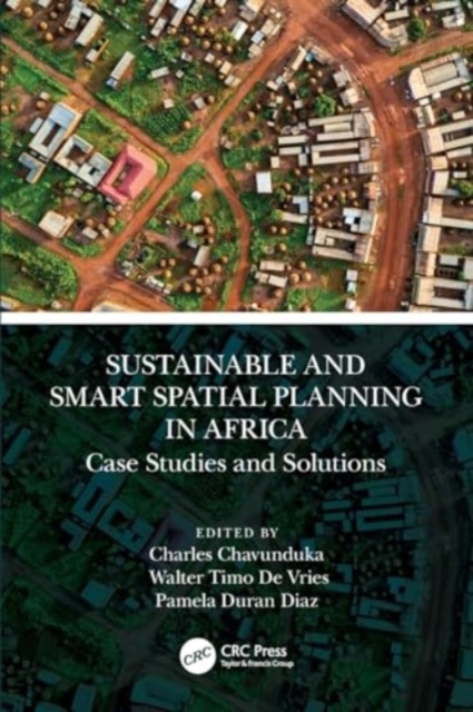 Sustainable and Smart Spatial Planning in Africa : Case Studies and Solutions, Paperback / softback Book
