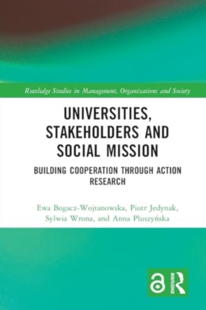 Universities, Stakeholders and Social Mission : Building Cooperation Through Action Research, Paperback / softback Book