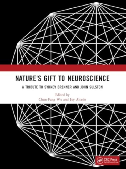 Nature's Gift to Neuroscience : A Tribute to Sydney Brenner and John Sulston, Paperback / softback Book