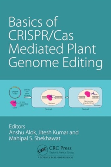 Basics of CRISPR/Cas Mediated Plant Genome Editing, Hardback Book