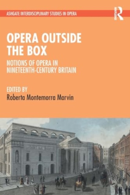 Opera Outside the Box : Notions of Opera in Nineteenth-Century Britain, Paperback / softback Book