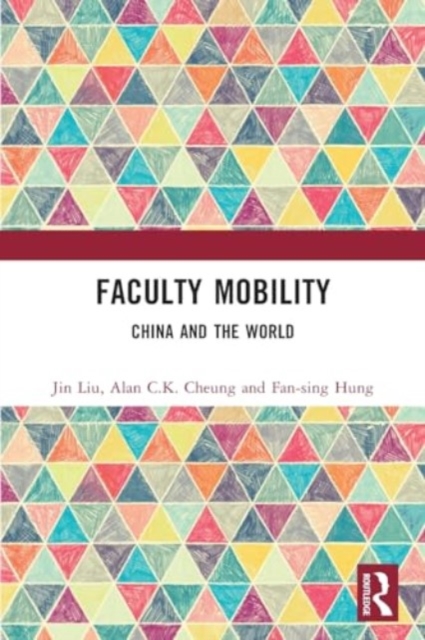 Faculty Mobility : China and the World, Paperback / softback Book
