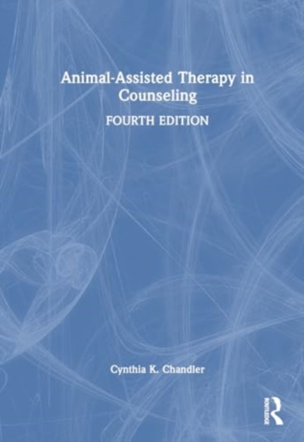 Animal-Assisted Therapy in Counseling, Hardback Book