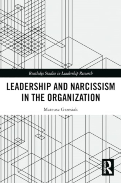Leadership and Narcissism in the Organization, Paperback / softback Book
