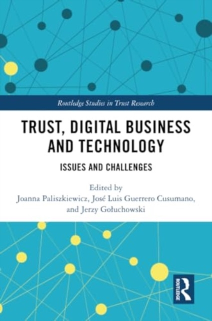 Trust, Digital Business and Technology : Issues and Challenges, Paperback / softback Book