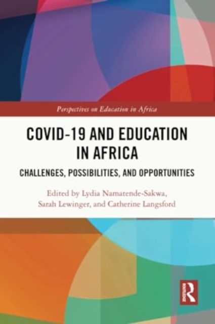 COVID-19 and Education in Africa : Challenges, Possibilities, and Opportunities, Paperback / softback Book