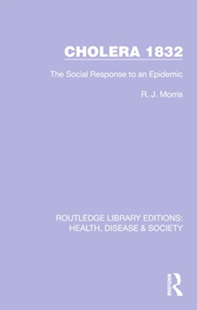Cholera 1832 : The Social Response to an Epidemic, Paperback / softback Book