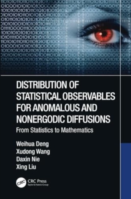 Distribution of Statistical Observables for Anomalous and Nonergodic Diffusions : From Statistics to Mathematics, Paperback / softback Book