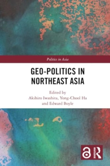 Geo-Politics in Northeast Asia, Paperback / softback Book