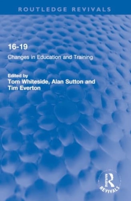 16-19 : Changes in Education and Training, Paperback / softback Book