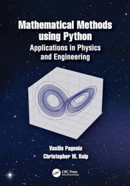 Mathematical Methods using Python : Applications in Physics and Engineering, Hardback Book