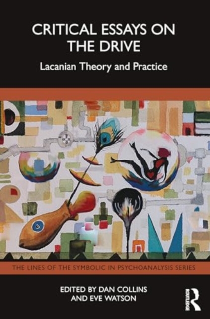 Critical Essays on the Drive : Lacanian Theory and Practice, Paperback / softback Book