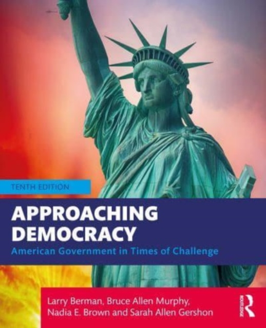 Approaching Democracy : American Government in Times of Challenge, Paperback / softback Book