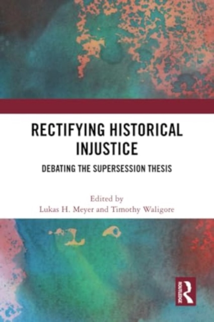 Rectifying Historical Injustice : Debating the Supersession Thesis, Paperback / softback Book