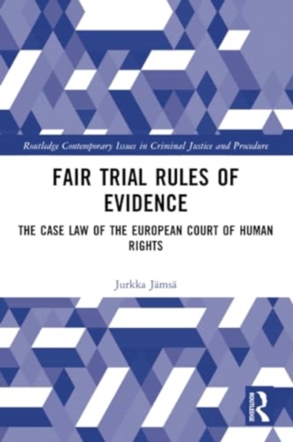 Fair Trial Rules of Evidence : The Case Law of the European Court of Human Rights, Paperback / softback Book
