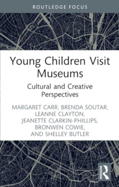 Young Children Visit Museums : Cultural and Creative Perspectives, Paperback / softback Book