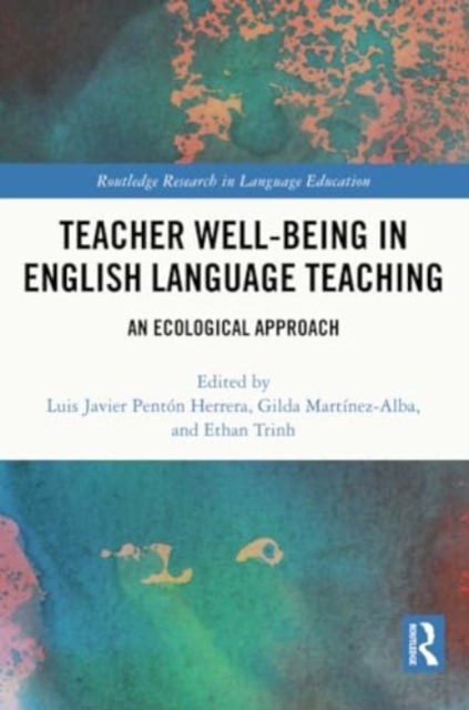Teacher Well-Being in English Language Teaching : An Ecological Approach, Paperback / softback Book