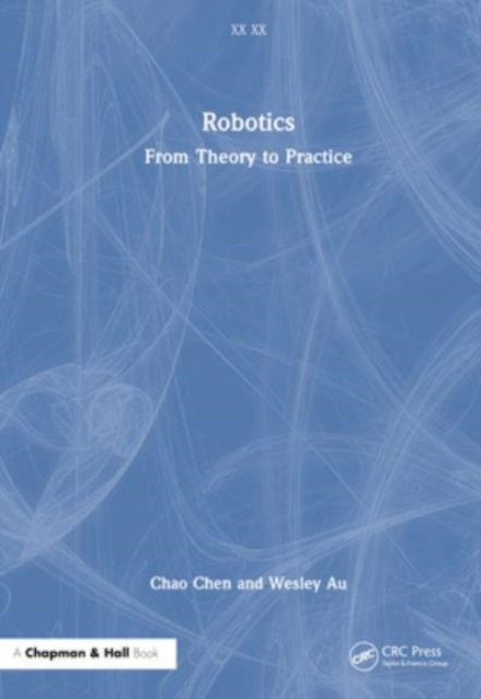 Robotics : From Theory to Practice, Hardback Book