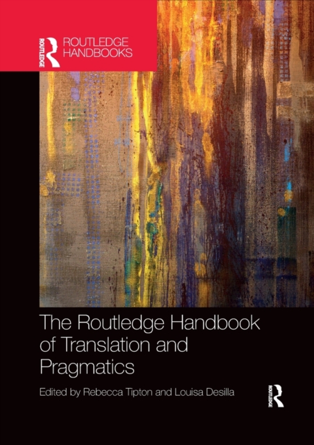 The Routledge Handbook of Translation and Pragmatics, Paperback / softback Book
