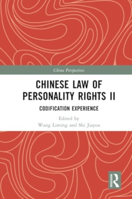 Chinese Law of Personality Rights II : Codification Experience, Paperback / softback Book